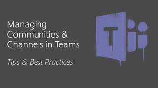 Managing communities amp channels in Teams [upl. by Itsa]