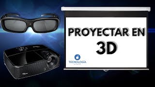 Proyectar en 3D Gafas pasivas y gafas activas [upl. by Ettenahs]