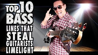 TOP 10 BASS Lines that STEAL the GUITARISTS Limelight [upl. by Airotna]