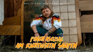 FiNCH  AM RiCHTiGSTEN SAUFEN prod Dasmo amp Mania Music [upl. by Zanze]