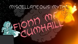 Miscellaneous Myths Fionn Mac Cumhaill [upl. by Yhtimit]