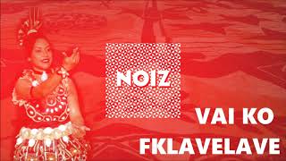 DJ NOIZ  VAI KO FAKALAVELAVE REMIX [upl. by Lucho878]