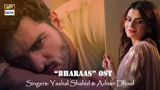 Bharaas OST  Yashal Shahid amp Adnan Dhool  Official Video [upl. by Fritzie]