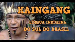 KAINGANG  Língua Indígena do Sul do Brasil [upl. by Ehtiaf]