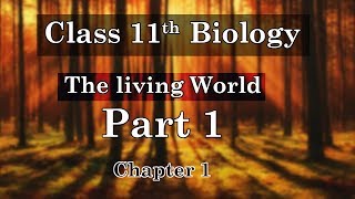 Chapter 1 The Living World Unveiled 11th Grade Biology [upl. by Ekram]