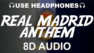 Real Madrid Official Anthem 8D AUDIO  Hala Madrid Y Nada Más  Theme Song [upl. by Ogir]