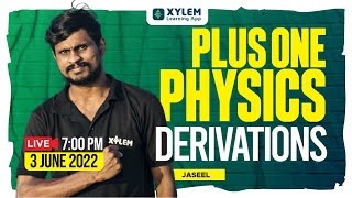 DERIVATIONS  PLUS ONE PHYSICS  XYLEM 1 2 [upl. by Demaria]