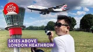 Skies Above London Heathrow  ATC Tower Visit  Plane Spotting [upl. by Tija]