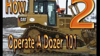 How 2 Operate A Cat D6 Dozer [upl. by Enohs324]