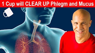 1 Cup will CLEAR UP Mucus amp Phlegm in Sinus Chest and Lungs  Dr Alan Mandell DC [upl. by Kuster865]