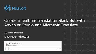 Tutorial Create a realtime translation Slack app using Microsoft Translator amp Anypoint Studio [upl. by Marisa]