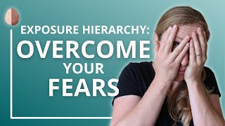 The Exposure Hierarchy How to do Exposure Therapy for Anxiety Anxiety Skills 20 [upl. by Middlesworth]