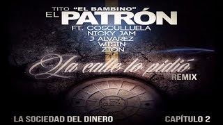 La Calle Lo Pidio REMIX Tito El Bambino Ft Cosculluela Nicky Jam J Alvarez Wisin Y Zion [upl. by Reyam]