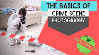 Basics of Crime Scene Photography [upl. by Ainos]