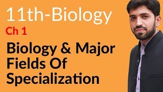 FSc Biology Book 1  Biology amp Some Major Fields of Specialization  11th Class Biology Chapter 1 [upl. by Demona]