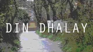 Din Dhalay  Bayaan  Lyrical Video [upl. by Yehsa]