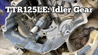 TTR125LE Build Part 2 Idler Gear Replacement Electric Start Fix [upl. by Sandi]