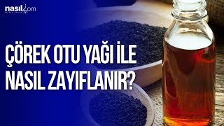 Çörekotu Yağı İle Nasıl Zayıflanır  BakımGüzellik  Nasilcom [upl. by Laenej]