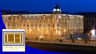 Luxury Hotels  Maria Cristina  San Sebastian [upl. by Cynara759]