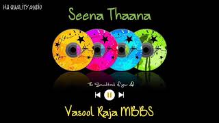 Seena Thaana  Vasool Raja MBBS  High Quality Audio 🔉 [upl. by Iroak]