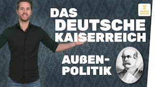 Außenpolitik im Deutschen Kaiserreich I musstewissen Geschichte [upl. by Eletnahs]