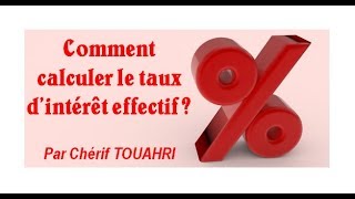 Vidéo 68  Comment calculer le taux dintérêt effectif [upl. by Adnauqaj]