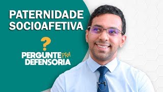 Paternidade socioafetiva O que é Como fazer o reconhecimento [upl. by Barren]