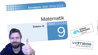 ÅK 9 NATIONELLA PROVET I MATEMATIK VT 2015 Del D [upl. by Lezley]