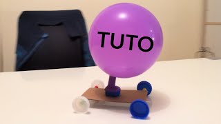 Tuto voiture ballon  Fabriquer une voiture à réaction [upl. by Ruttger]