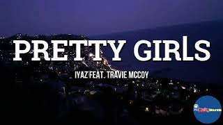 Pretty Girls Lyrics  Iyaz feat Travie McCoy [upl. by Lugar]