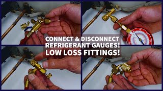 Connect amp Disconnect Refrigerant Gauges Low Loss Fittings [upl. by Anila]