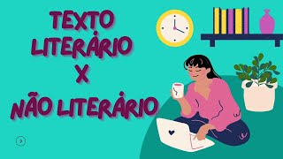 TEXTO LITERÁRIO E NÃO LITERÁRIO [upl. by Edi]