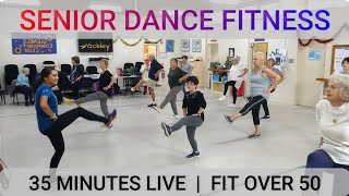 SENIOR DANCE FITNESS  35 MINUTES LIVE  FIT OVER 50 [upl. by Tica]