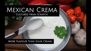 Mexican Crema From Scratch  NOT Just Thin Sour Cream [upl. by Kaitlyn]