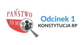 O co chodzi w Konstytucji RP odc 1 [upl. by Coltin]